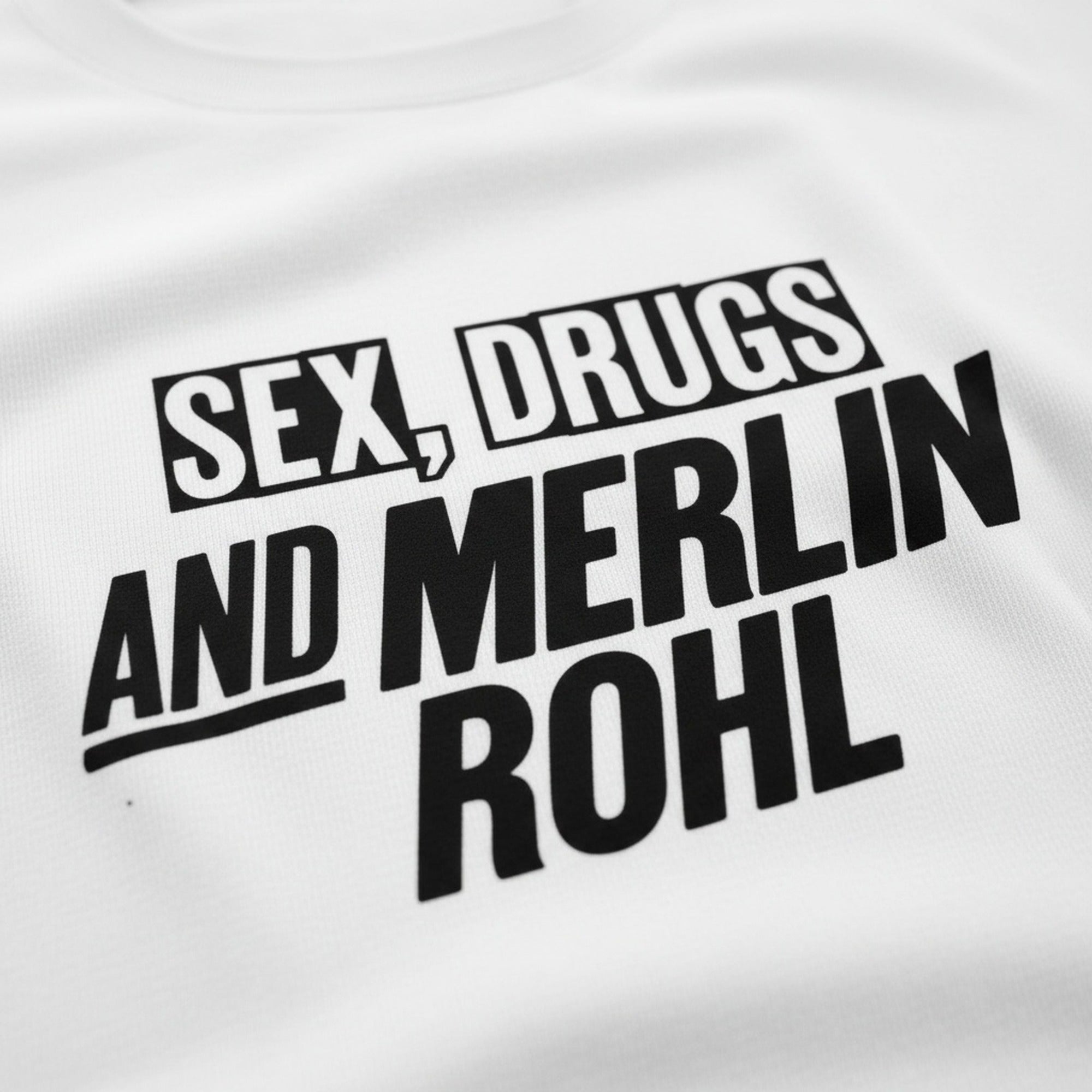 Print close-up on premium cotton. Sex, Drugs and Merlin Rohl T-Shirt. Forever Everton.