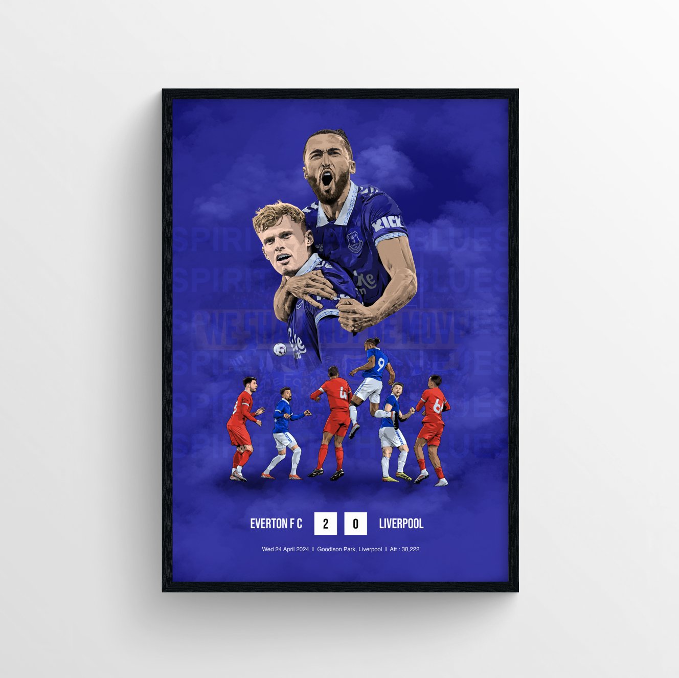 Spirit of the Blues- Liverpool 2024 - Limited Edition Artwork - Forever Everton